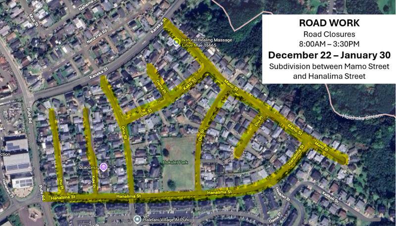 Map of road closures along Hanalima Street, Uhu Place, Kole Place, Ono Street, Kaku Street, Oama Place, Mano Street, Oio Street, and Ehu Place in Līhu‘e December 22 to January 30, from 8 a.m. to 3:30 p.m